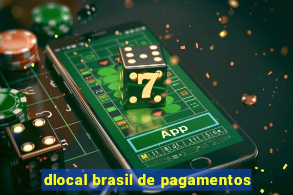 dlocal brasil de pagamentos